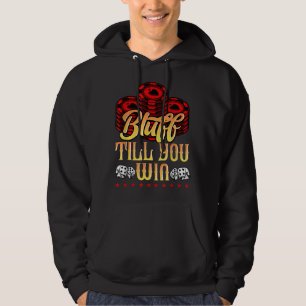 Funny Poker   I Love Poker Bluff Till You Win Hoodie