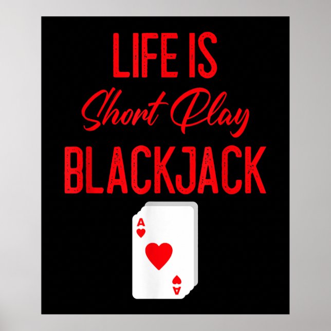 Funny Poker | Life Is Short Play Blackjack Poster (Front)