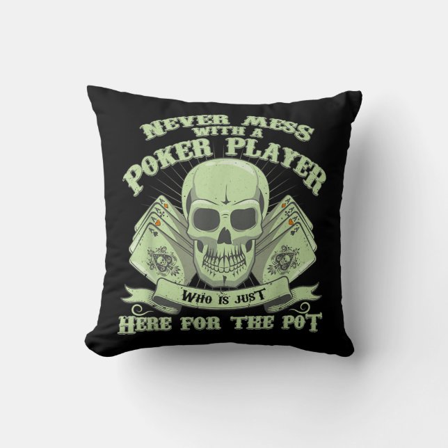 Funny Poker | Never Mess With A Poker Player Cushion (Front)