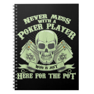 Funny Poker Never Mess With A Poker Player Notebook