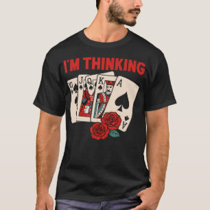 Funny Poker Player Graphic - Playing Poker T-Shirt
