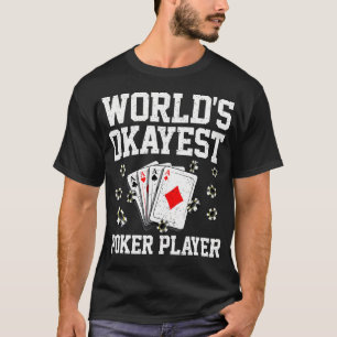 Funny Poker Poker Player Poker T-Shirt