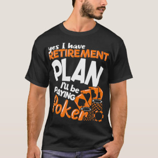 Funny poker shirts Gambling gifts Casino Retiree p