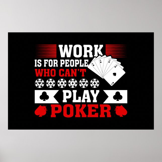 Funny poker work word art game room Casino Poster (Front)