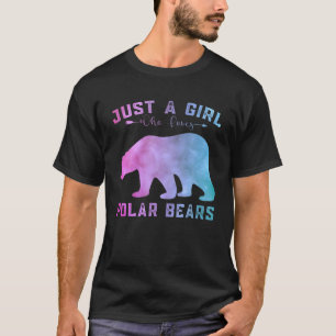 Funny Polar Bears Lover Just A Girl Who Loves Pola T-Shirt