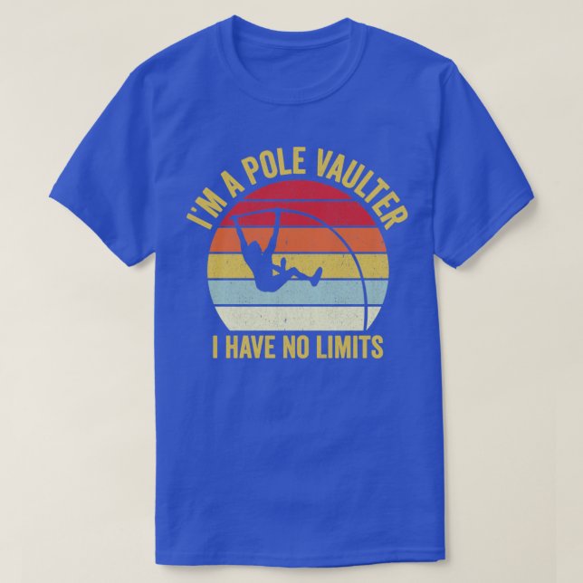 Funny Pole Vault Pole Vaulting I Have No Limits Re T-Shirt (Design Front)