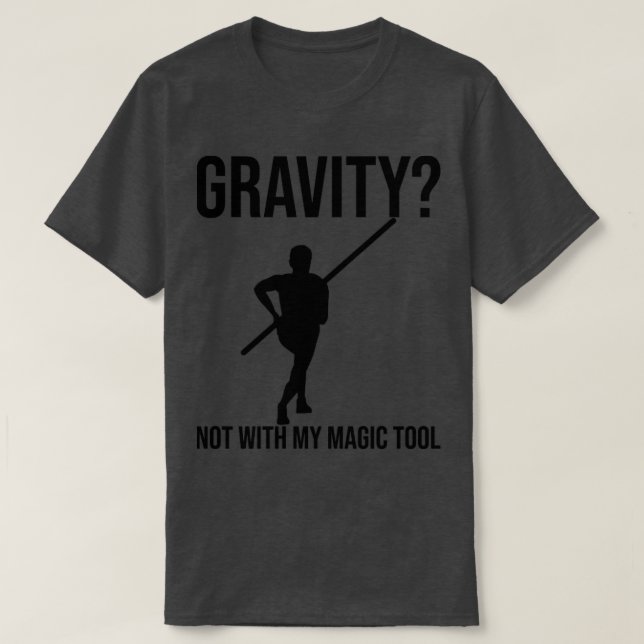 Funny Pole Vault Pole Vaulting Pole Jumping Gravit T-Shirt (Design Front)