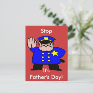 Funny Policeman Stop It's Father's Day Postcard