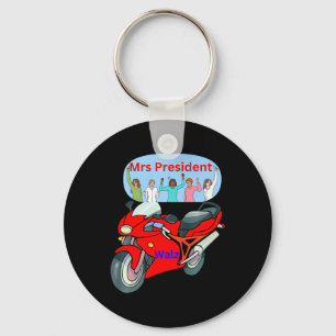 Funny Political Biker Life Mrs. President Motorcyc Key Ring