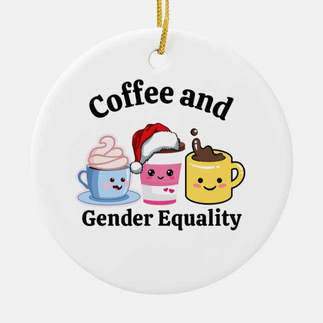 Funny Political Coffee Feminist Gay Pride LGBTQ Ceramic Ornament (Front)