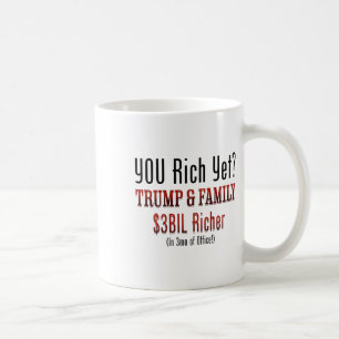 Funny Political Corrupt Trump Gets Richer In Offic Coffee Mug