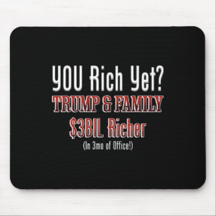 Funny Political Corrupt Trump Gets Richer In Offic Mouse Pad
