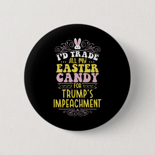 Funny Political Democrat Humour Anti Trump Easter 6 Cm Round Badge