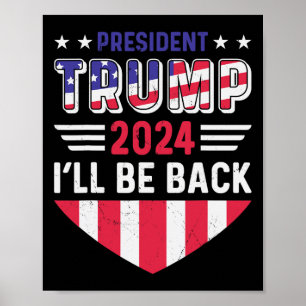 Funny Political Election Trump Tee I'll Be Ck Poster