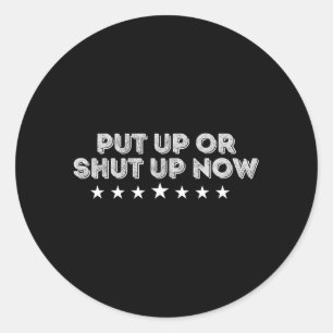 Funny Political Humour Sarcastic Quote Bold Classic Round Sticker