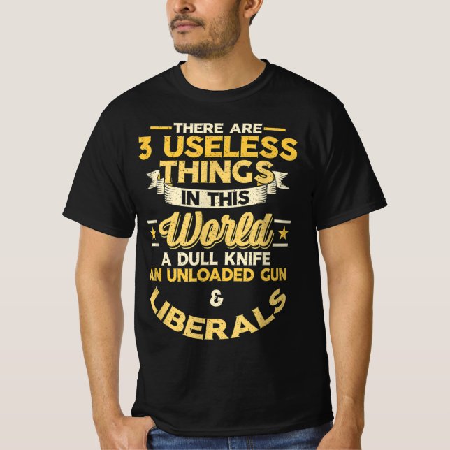 Funny political Liberals T-Shirt (Front)