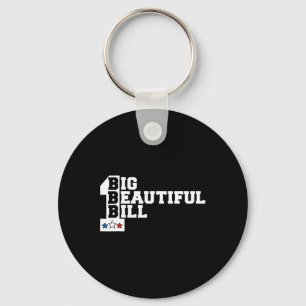 Funny Political Quote Trump Saying One Big Beautif Key Ring