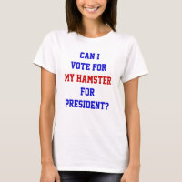 Funny Political Vote For Hamster President Quote