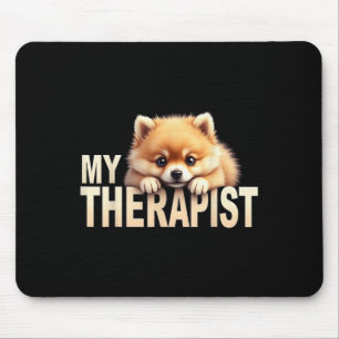 Funny Pom Puppy My Therapist Pomeranian Dog  Mouse Pad