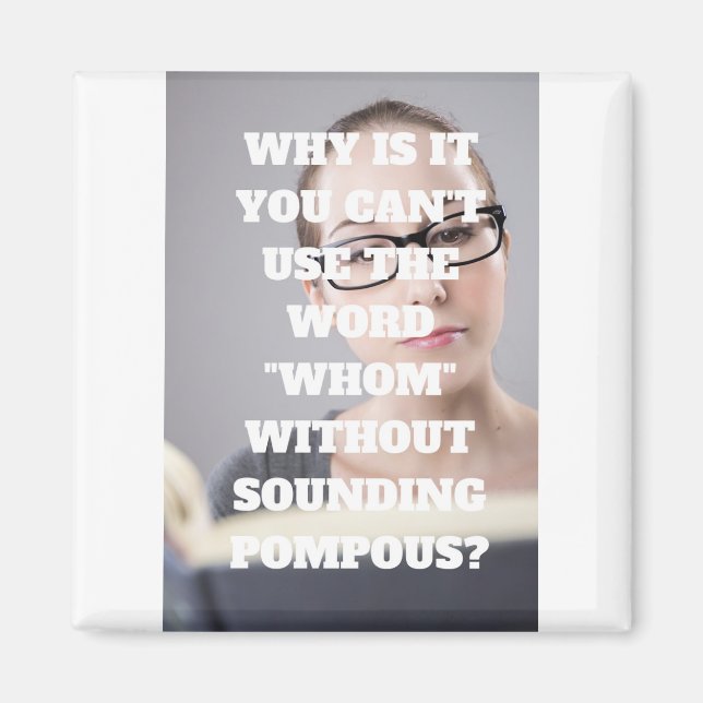 Funny Pompous Magnet (Front)