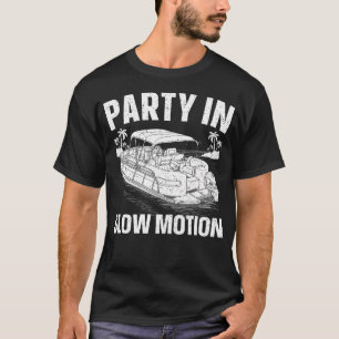 Funny Pontoon Boat Art For Men Women Pontoon Boat T-Shirt