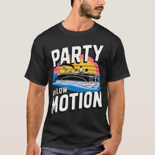 Funny Pontoon Captain Art For Men Women Pontoon Bo T-Shirt