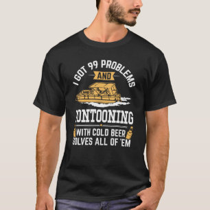 Funny Pontooning With Beer Solves All Problems T-Shirt