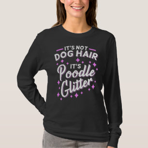 Funny Poodle Mum Dog Owner Gift T-Shirt