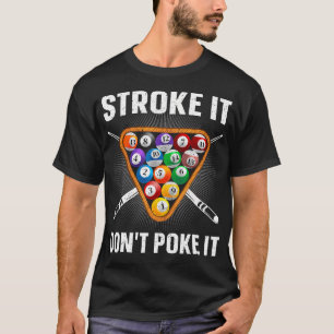 Funny Pool Art For Billiards Lover Pool Player T-Shirt
