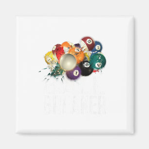 Funny Pool Billards Ball Breaker Tee Magnet