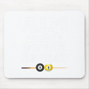 Funny Pool Billiard Aim Shoot Swear Repeat Billiar Mouse Pad