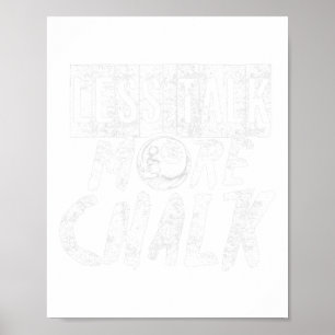 Funny Pool Billiard Pun Less Talk More Chalk  Poster