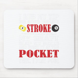 Funny Pool Billiard Tee I Rub My Tip Billiards Gif Mouse Pad