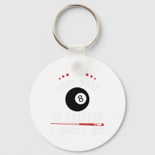 Funny Pool Billiards Gift Pool Hall Is Calling I M Key Ring