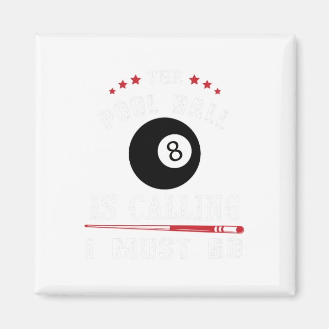 Funny Pool Billiards Gift Pool Hall Is Calling I M Magnet (Front)