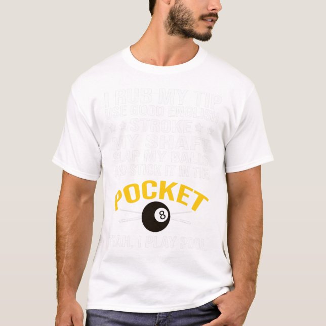 Funny Pool Billiards Shirt I Play Pool Billiard Gi (Front)