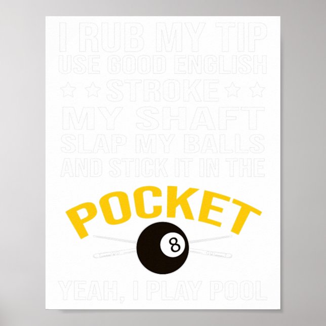Funny Pool Billiards Shirt I Play Pool Billiard Gi Poster (Front)
