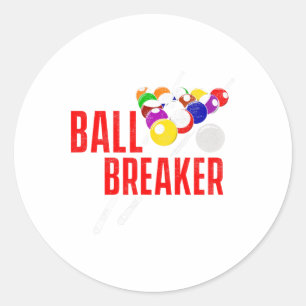 Funny Pool Billiards Slogan Ball Breaker Classic Round Sticker