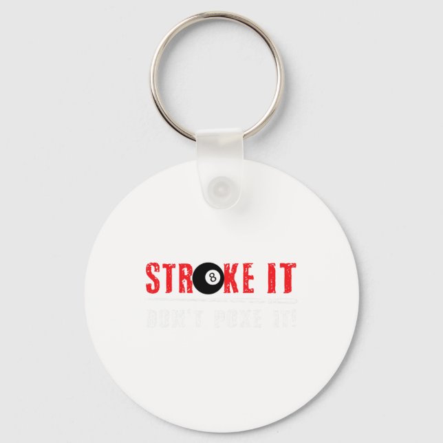 Funny Pool Billiards Stroke It Dont Poke It Gift  Key Ring (Front)