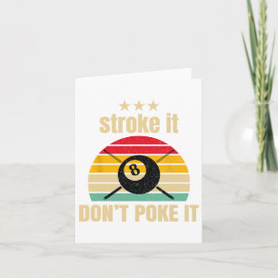 Funny Pool Billiards Stroke It Dont Poke It Pool P Card