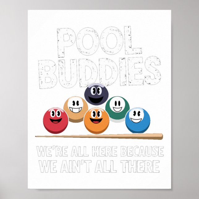 Funny Pool Buddies Here Because Aint All There Bil Poster (Front)