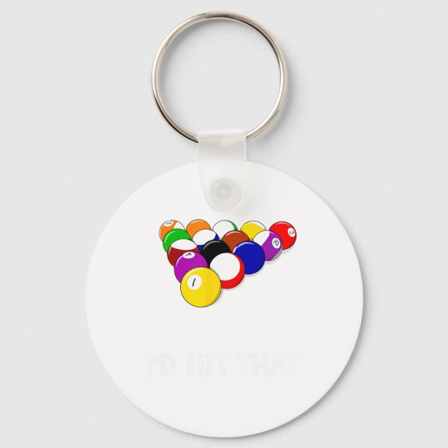 Funny Pool Id Hit That Billiards Player Gift  Key Ring (Front)
