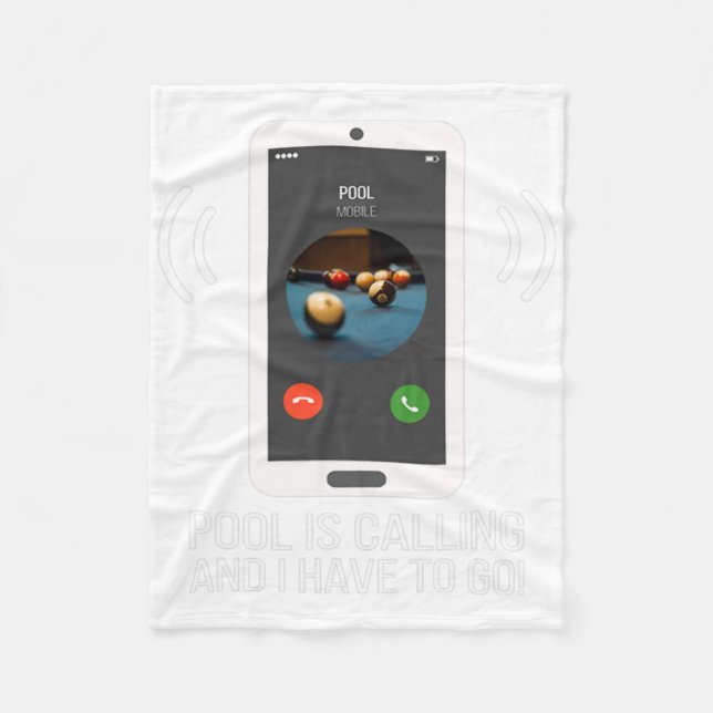 Funny Pool Is Calling For Pool Player - Billiards  Fleece Blanket (Front)