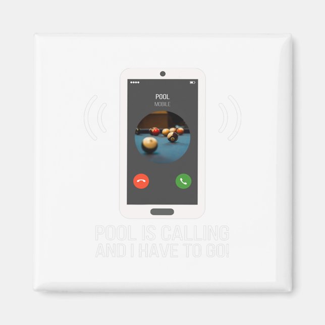 Funny Pool Is Calling For Pool Player - Billiards  Magnet (Front)