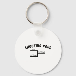 Funny Pool League Tournament Me Anyone Billiards  Key Ring