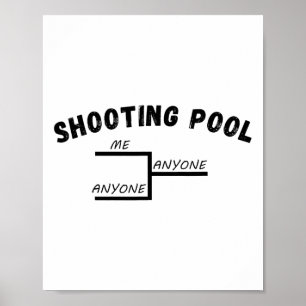 Funny Pool League Tournament Me Anyone Billiards Poster