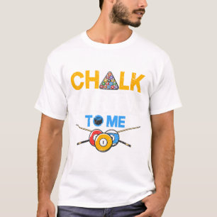 Funny Pool Player 8-ball Billard Lover Chalk Dirty T-Shirt