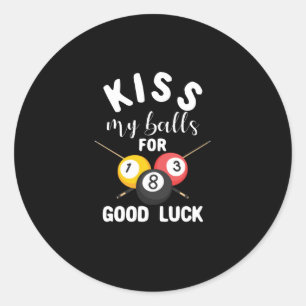 Funny Pool Player Billiards 8-Ball Kiss My Balls Classic Round Sticker