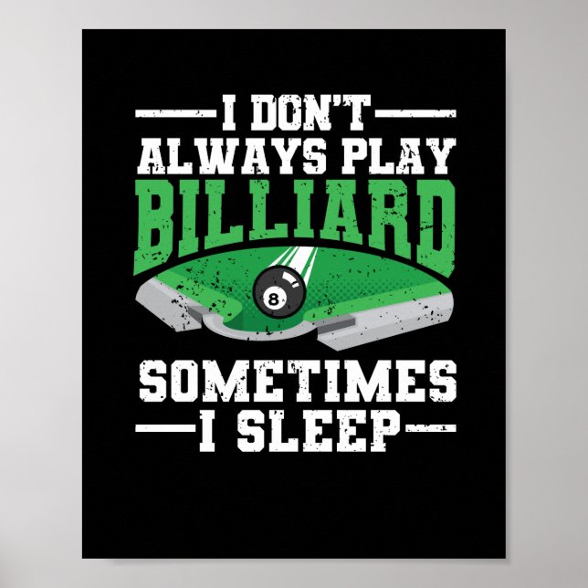 Funny pool player billiards I play Poster (Front)