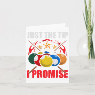 Funny Pool Player Billiards Just The Tip I Promise Card